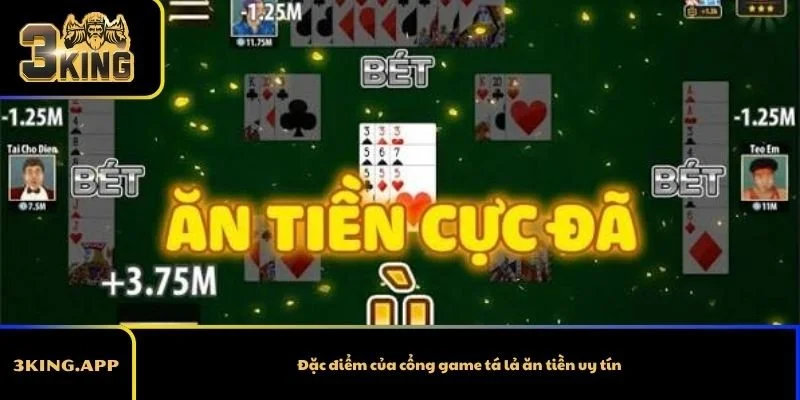 Đặc điểm của cổng game tá lả ăn tiền uy tín