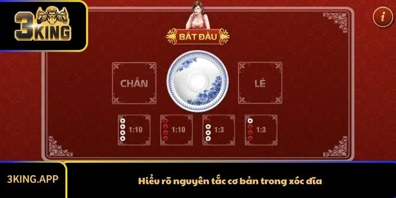 Hiểu rõ nguyên tắc cơ bản trong xóc đĩa