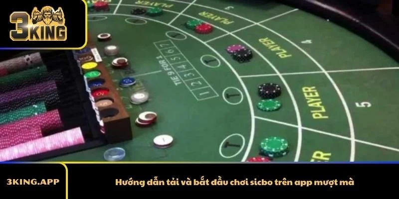 Hướng dẫn tải và bắt đầu chơi sicbo trên app mượt mà