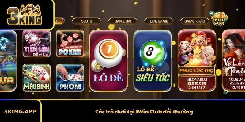 Các trò chơi tại IWin Club đổi thưởng