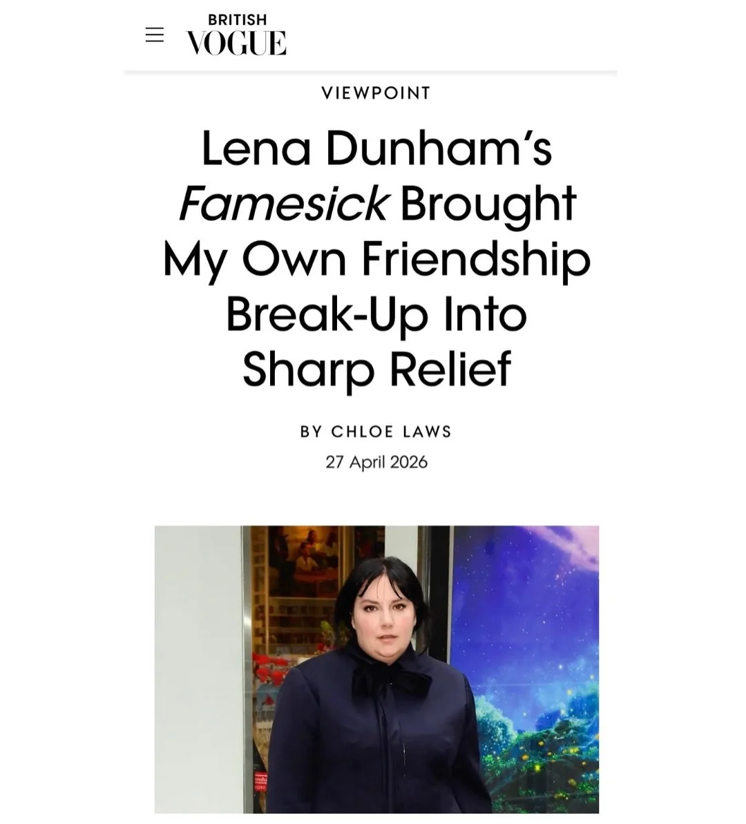 My new essay for @britishvogue on friendship break-ups and what @lenadunham&rsquo;s #Famesick sparked for me.

I&rsquo;ve been a Lena fan since I was 18, her art always feels like it comes out just as I need it - her new memoir is no exception. Devou