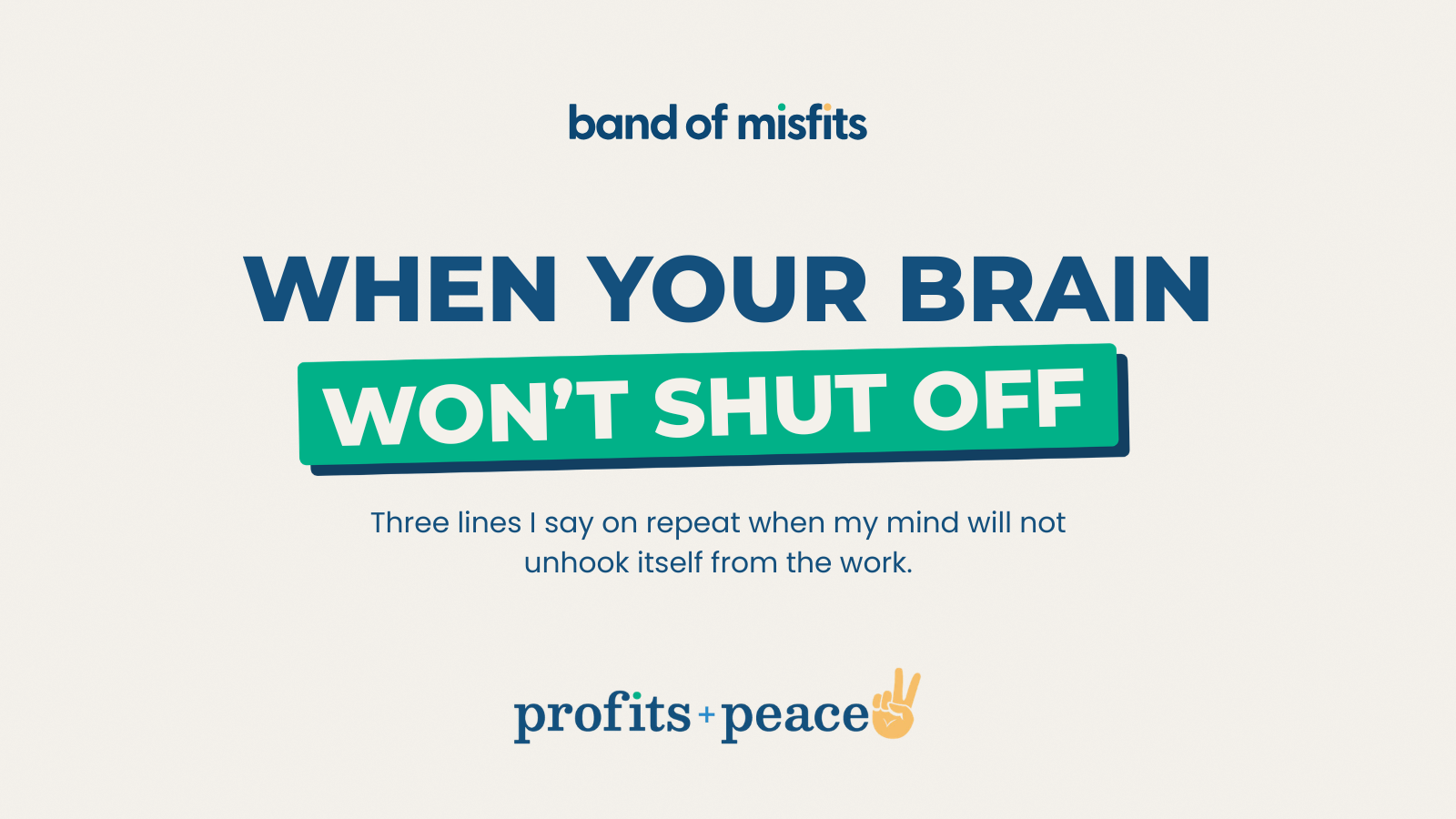 When Your Brain Won't Shut Off