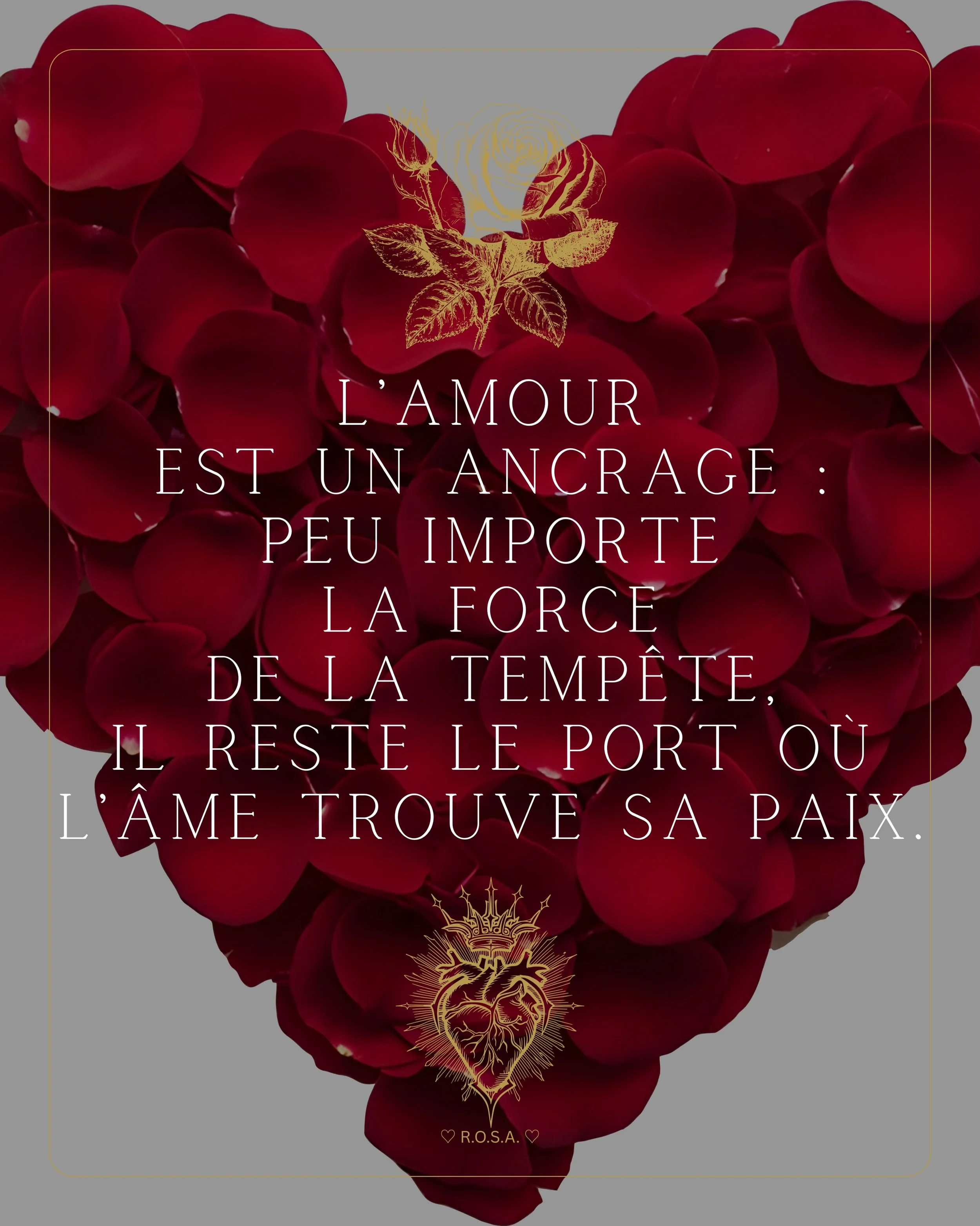 Quand tout vacille &agrave; l'ext&eacute;rieur, l'ancrage se trouve &agrave; l'int&eacute;rieur.

&hearts;️🌹&hearts;️ &laquo; L'AMOUR EST UN ANCRAGE : PEU IMPORTE LA FORCE DE LA TEMP&Ecirc;TE, IL RESTE LE PORT O&Ugrave; L&rsquo;&Acirc;ME TROUVE SA P