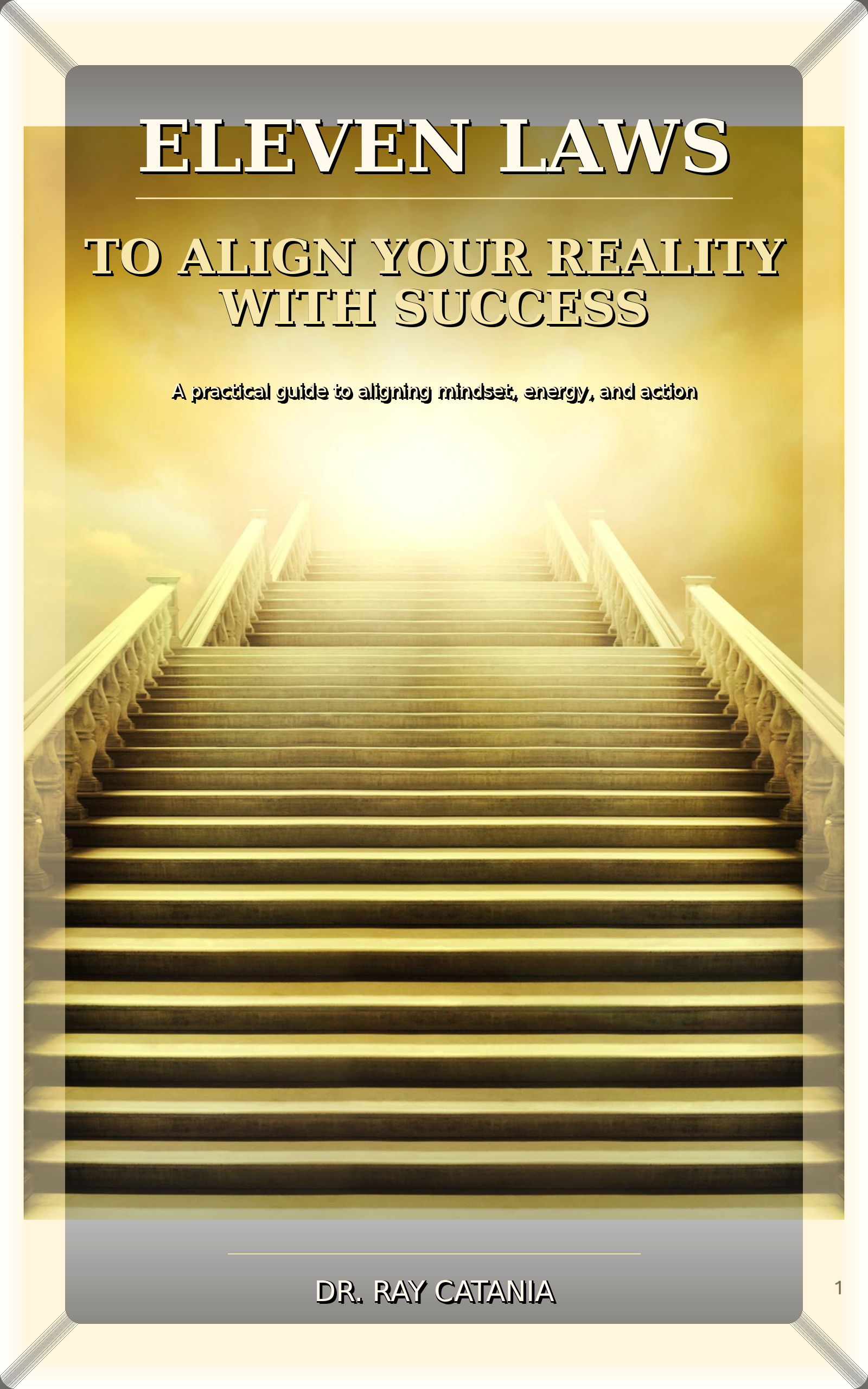 Eleven Laws To Align Your Reality With Success