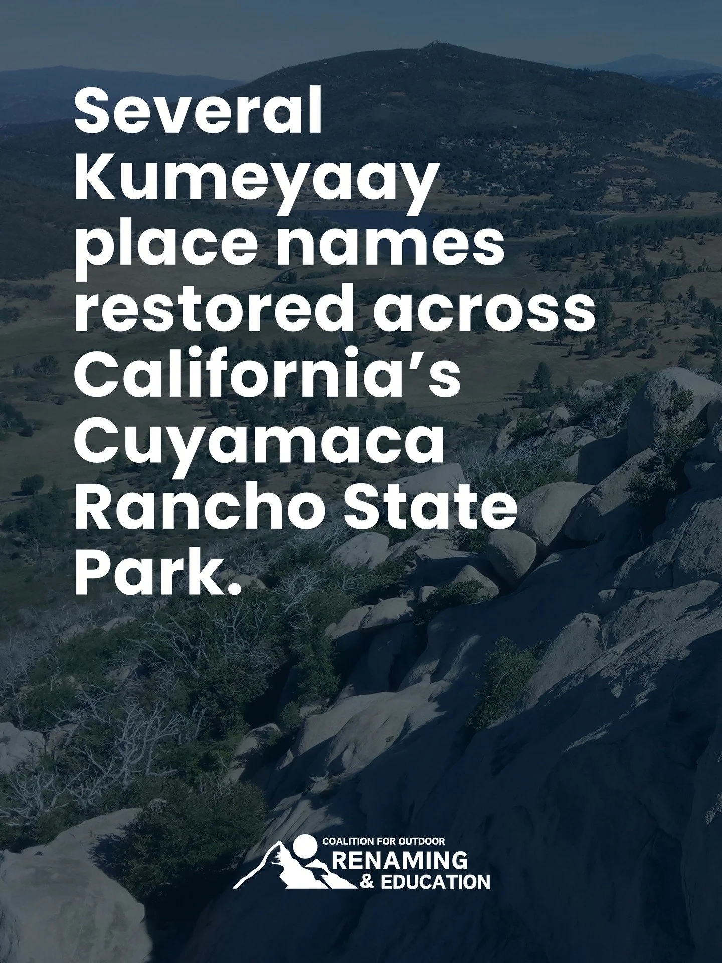 Across Cuyamaca Rancho State Park, place names tied to a Confederate legacy have been replaced with Kumeyaay names that reflect the land&rsquo;s original history and meaning:

- Cush-pii (Sharp Point) 
- Cush-pii &rsquo;Estik (Little Sharp Point) 
- 