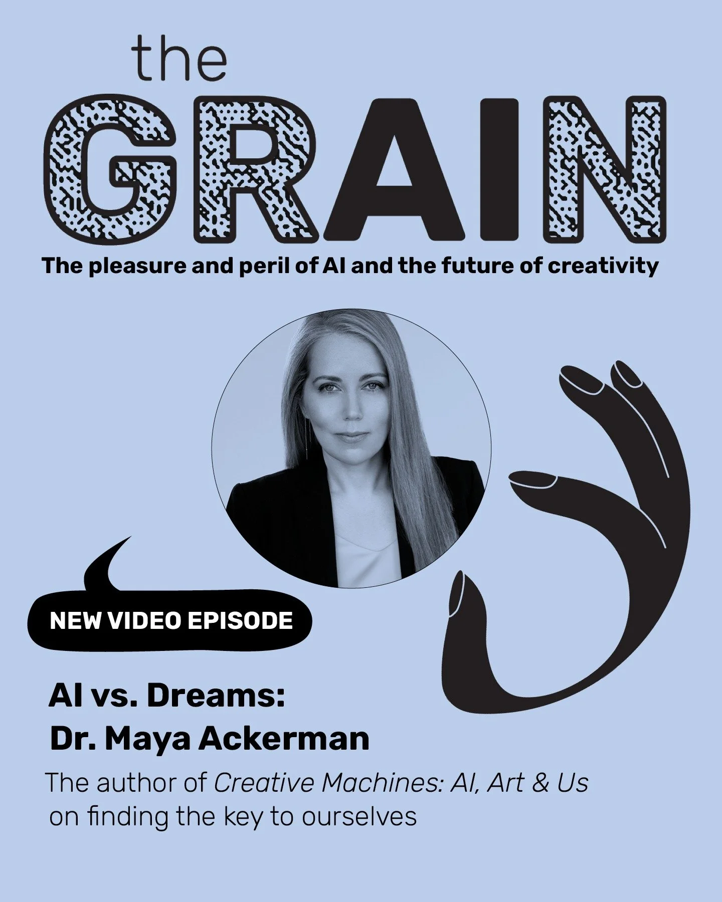 Season 3 of THE GRAIN Podcast kicks off with my conversation world-renowned AI researcher and generative AI pioneer, Maya Ackerman. 
Her new book, Creative Machines: AI, Art & Us, out October 14, is a must-read for creatives looking to find their
