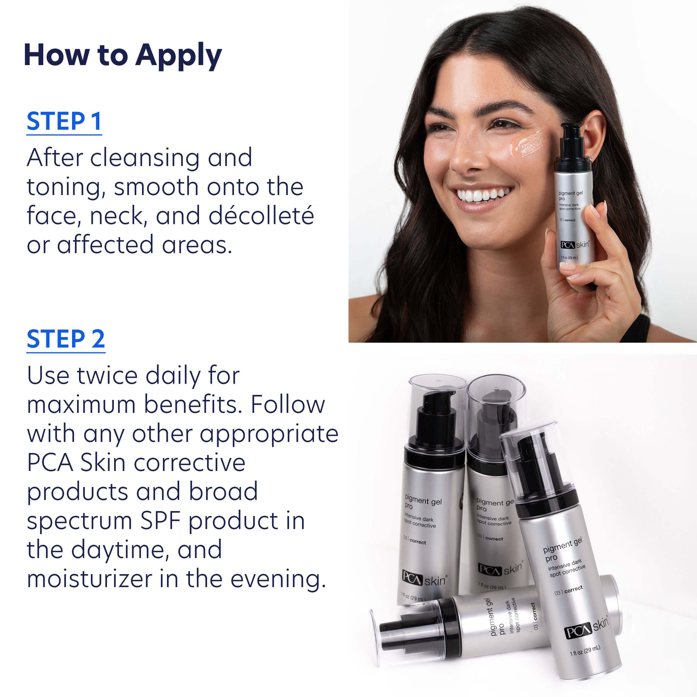 Model applying PCA Pigment Gel Pro to cheek with step-by-step instructions on how to apply serum to face, neck, and décolleté.