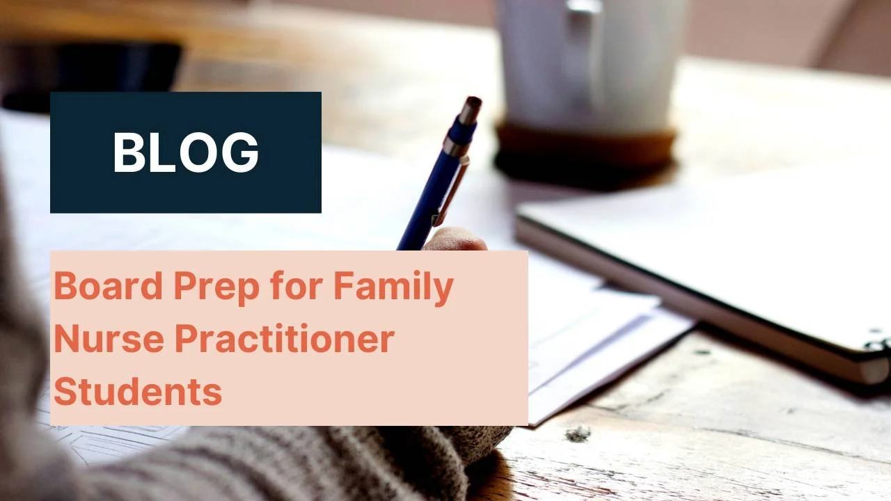NP Board Prep For Family Nurse Practitioner Students