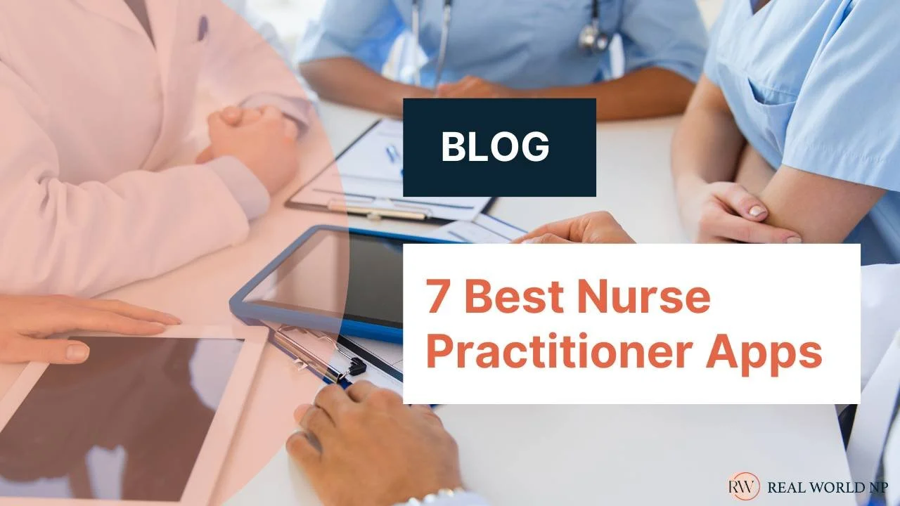 7 Best Nurse Practitioner Apps