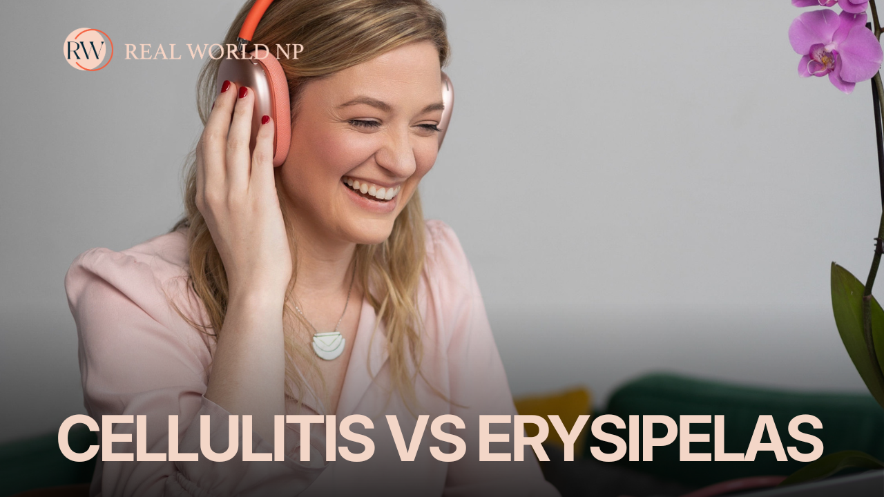 Cellulitis &amp; Erysipelas in Primary Care: Assessment, Treatment &amp; Clinical Decision-Making for New Nurse Practitioners