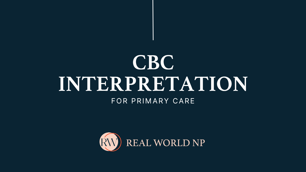 CBC Interpretation for Primary Care
