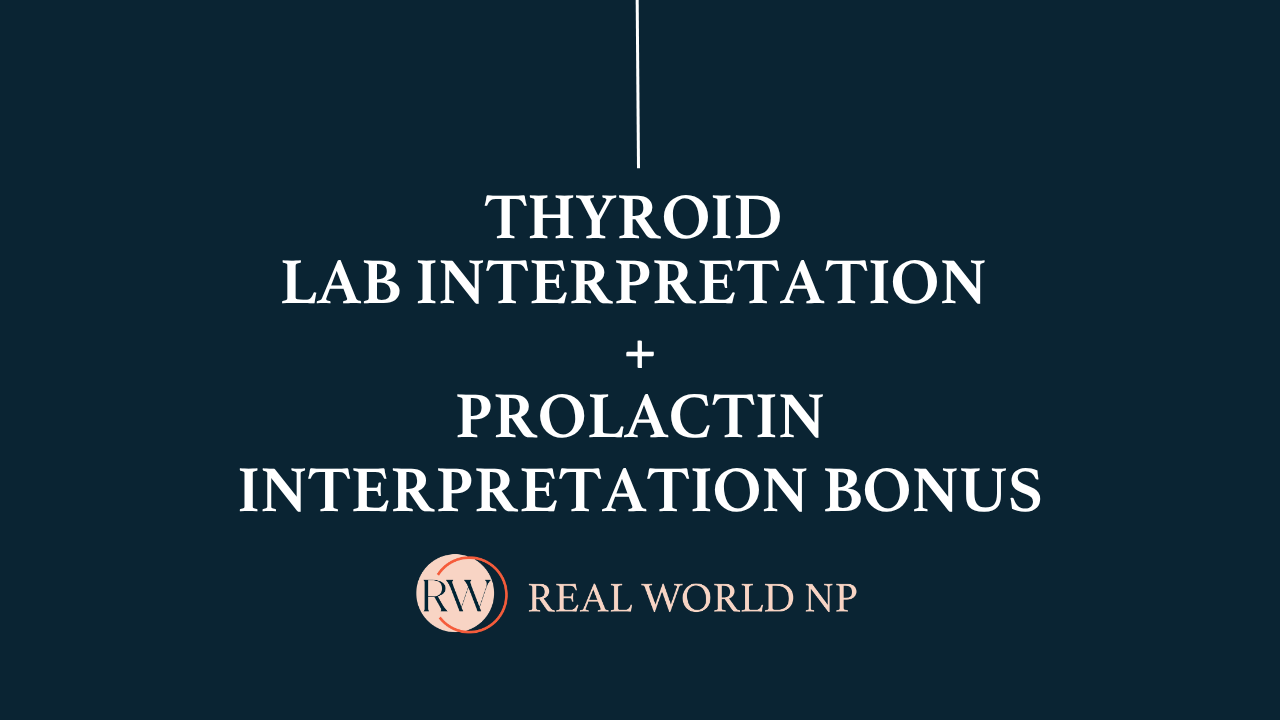 Thyroid Lab Interpretation in Primary Care + Prolactin Interpretation Bonus