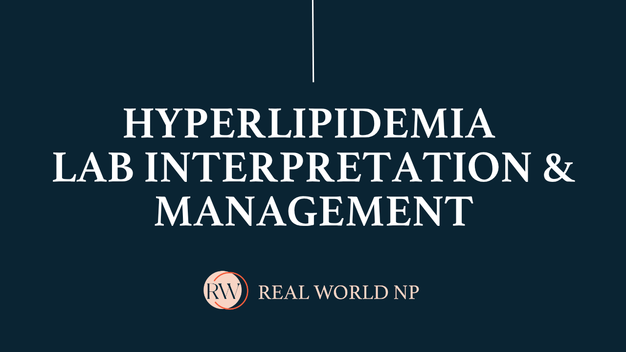 Hyperlipidemia Lab Interpretation and Management