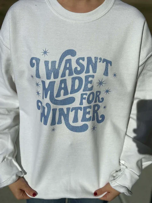 WASN'T MADE FOR WINTER.webp