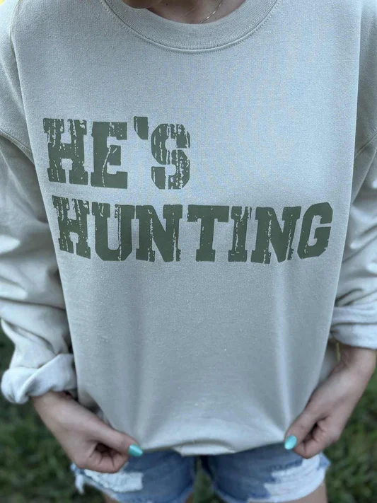 HE'S HUNTING SWEATSHIRT.webp