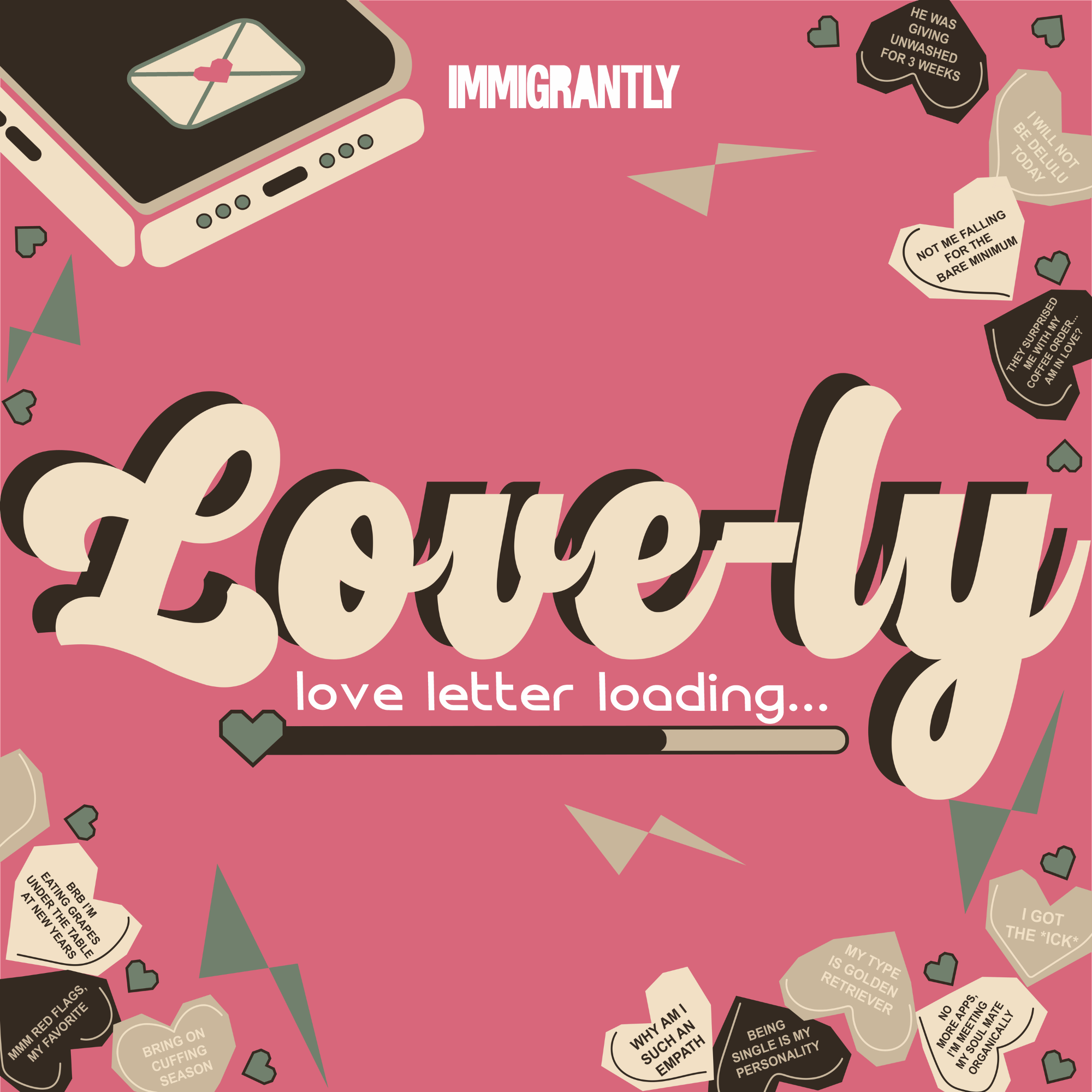 pink background with the words: "Love-ly: love letter loading" is centered on a pink background. THe word "Immagrantly" appears at the center top. Candied hearts are around the edges with various questions about love lives