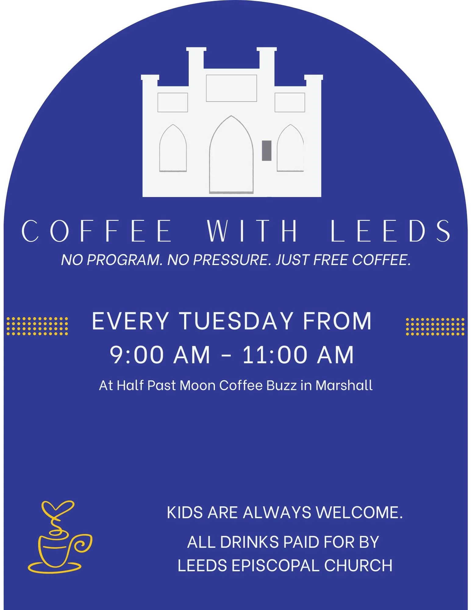Beginning Tuesday, May 5, come and have coffee on us at @halfpastmooncoffeebuzz in Marshall for a no pressure time of conversation and community building. All drinks will be paid for by Leeds Church. Whether you're a parent looking for something FREE