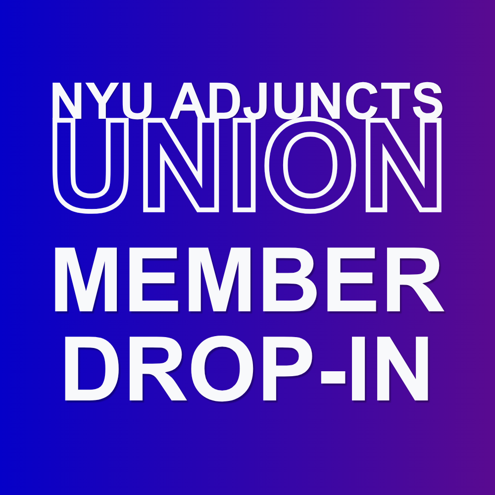 NYU Adjunct Union Member Drop-In