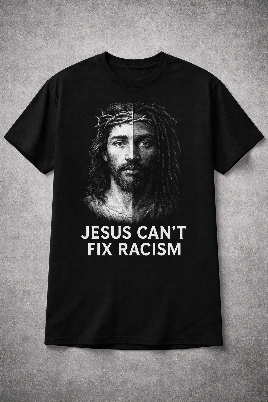 Jesus Can’t Fix Racism Genesis 1:27 T-Shirt