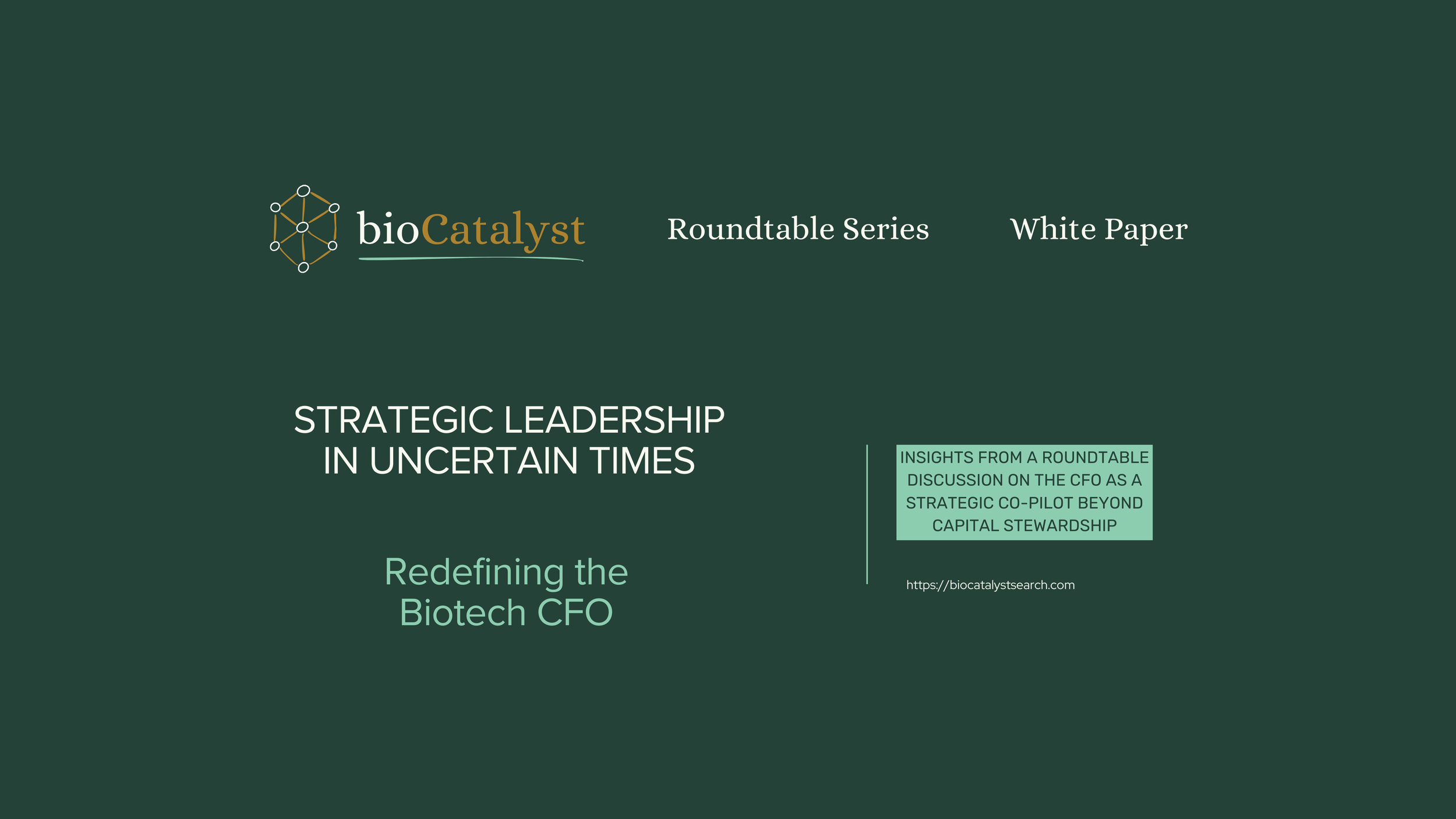 Strategic Leadership in Uncertain Times - Redefining the Biotech CFO
