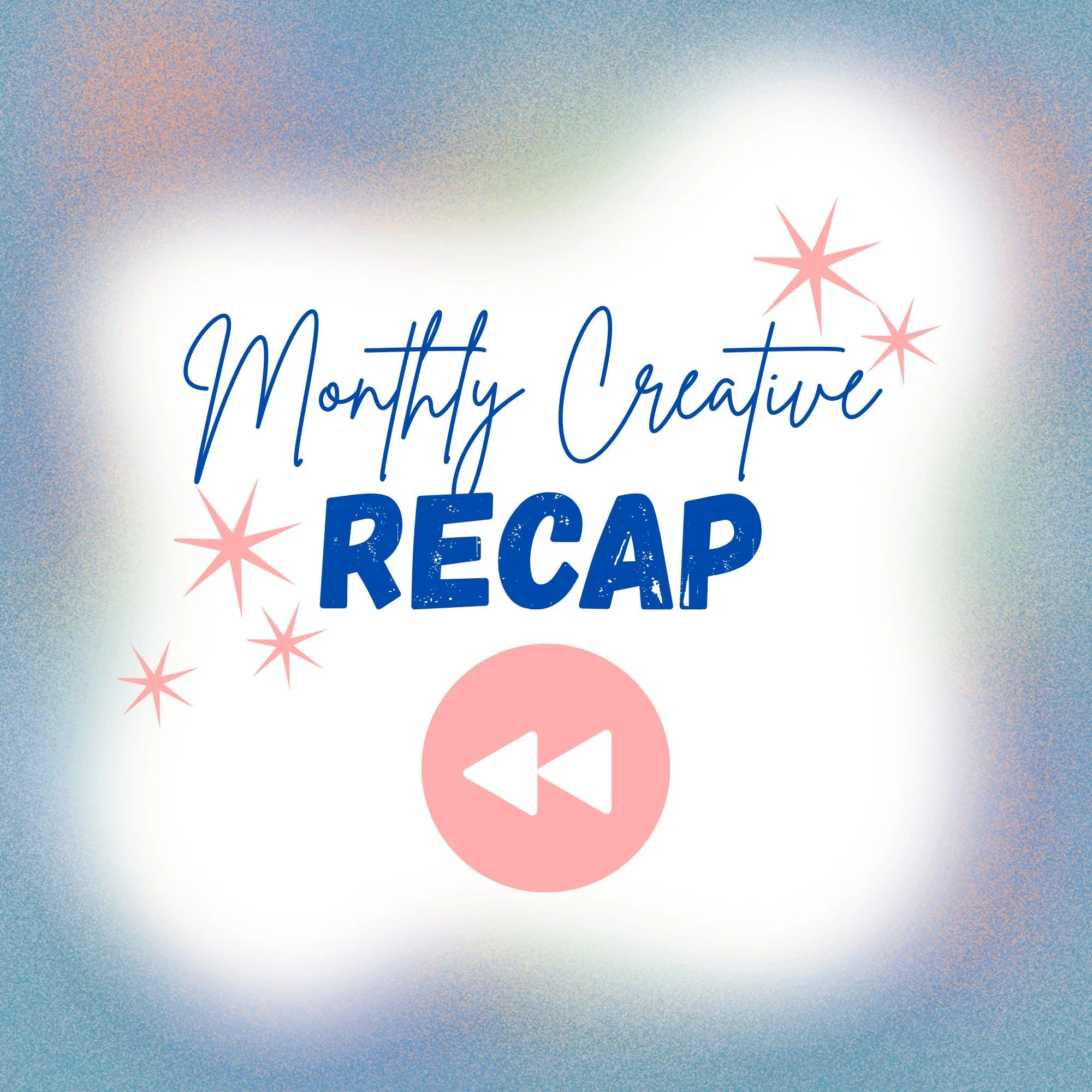 A graphic with the text 'Monthly Creative Recap' and a pink circular button with a left arrow, decorated with pink starbursts on a gradient background.