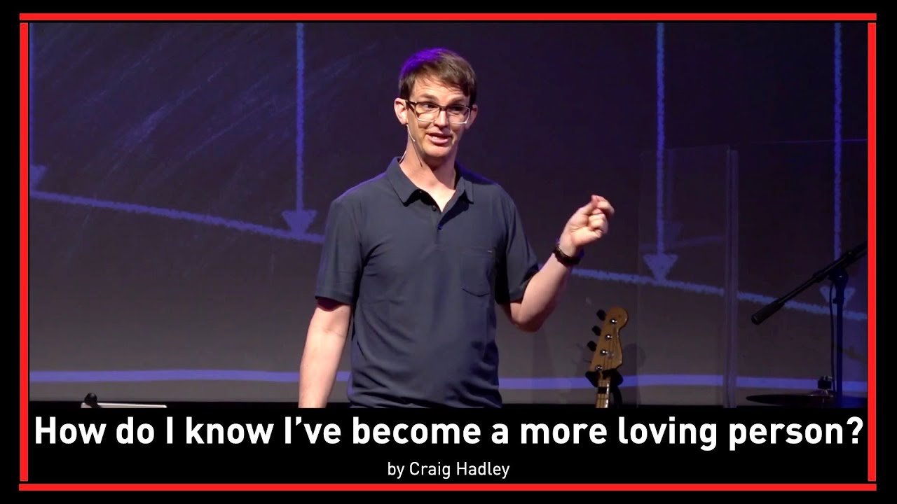 How Do I Know I've Become a More Loving Person