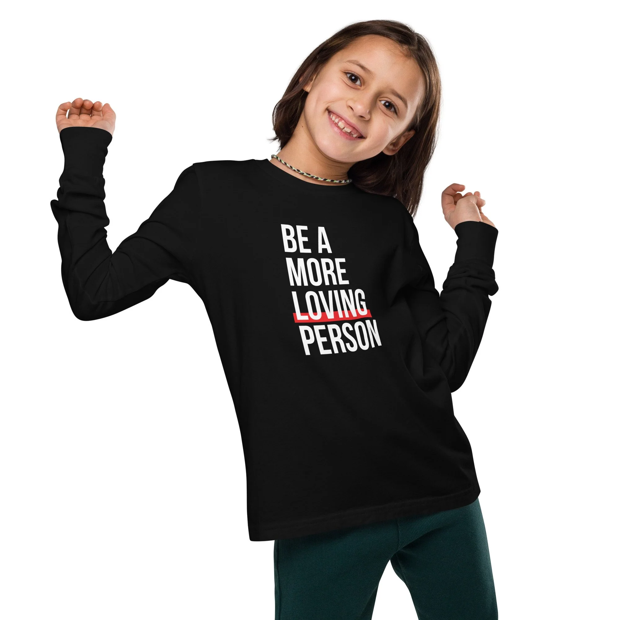"Be A More Loving Person" Youth Long Sleeve Tee