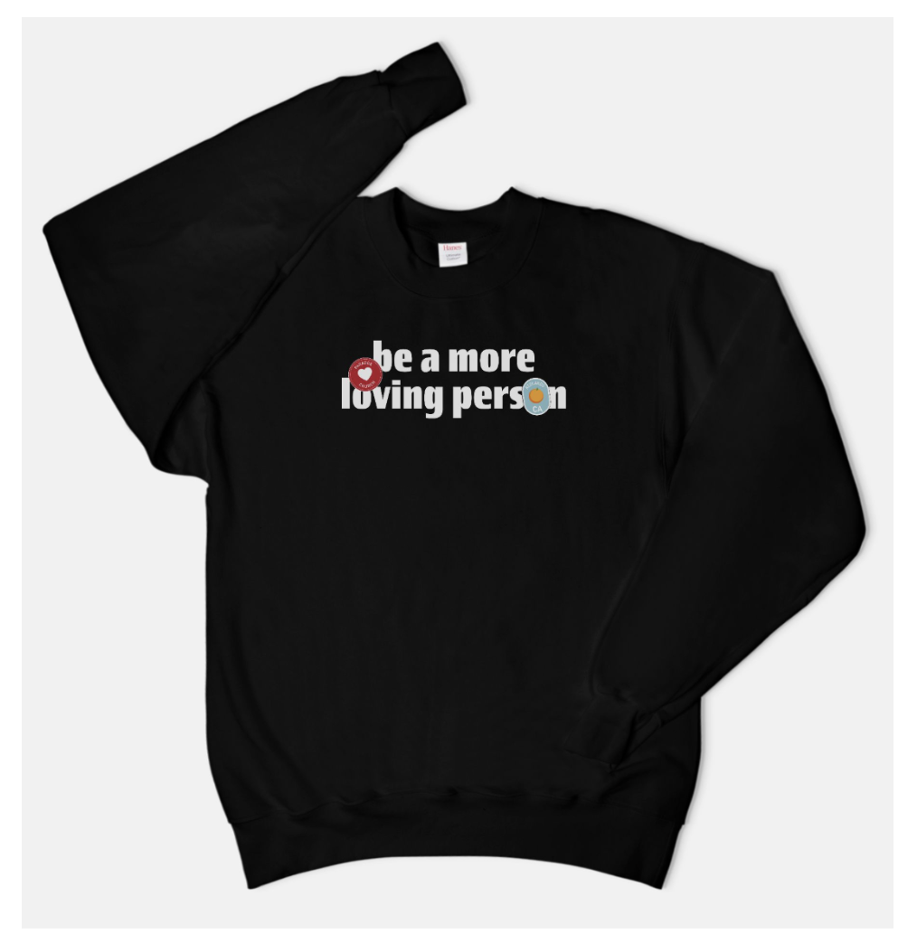 "Be A More Loving Person" Unisex Long Sleeve T Shirt