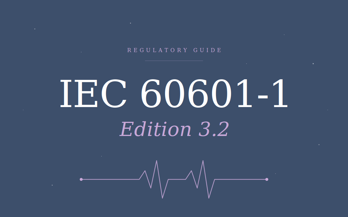 IEC 60601-1 Edition 3.2: What Medical Device Manufacturers Need to Know