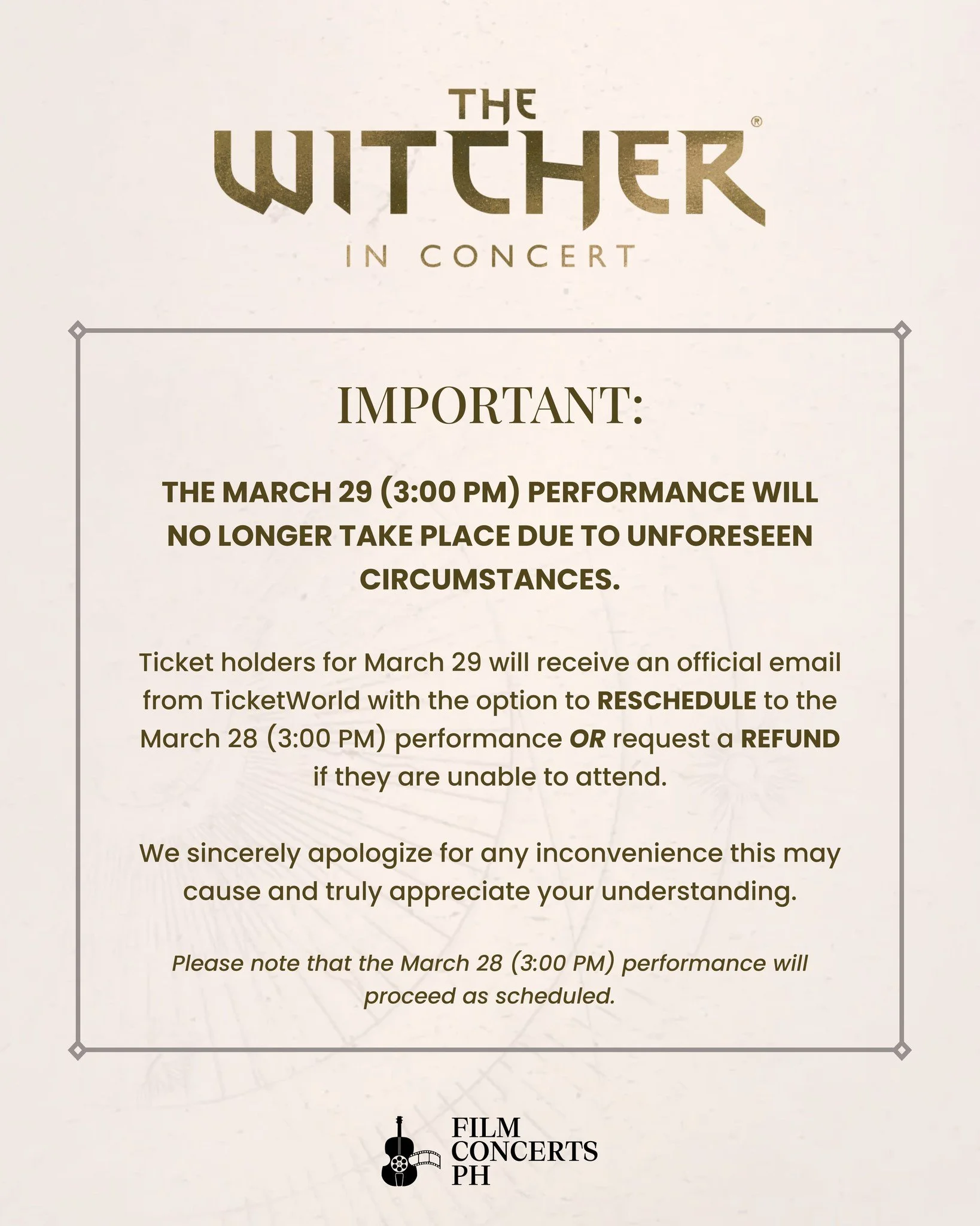 The 𝐓𝐡𝐞 𝐖𝐢𝐭𝐜𝐡𝐞𝐫 𝐢𝐧 𝐂𝐨𝐧𝐜𝐞𝐫𝐭 performance scheduled for March 29, 2026 (Sunday) at 3:00 PM will no longer take place due to unforeseen circumstances.

Ticket holders of the March 29 show will receive an official email from TicketWorld