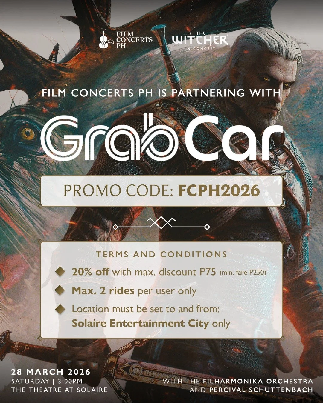 New quest unlocked: Get to The Witcher in Concert with @grab_ph!

📣Use code 𝗙𝗖𝗣𝗛𝟮𝟬𝟮𝟲 and 𝗴𝗲𝘁 𝟮𝟬% 𝗢𝗙𝗙 your rides on the way to 𝐓𝐡𝐞 𝐖𝐢𝐭𝐜𝐡𝐞𝐫 𝐢𝐧 𝐂𝐨𝐧𝐜𝐞𝐫𝐭. 🐺

🎟️ We still have tickets left for our show on March 28, 202