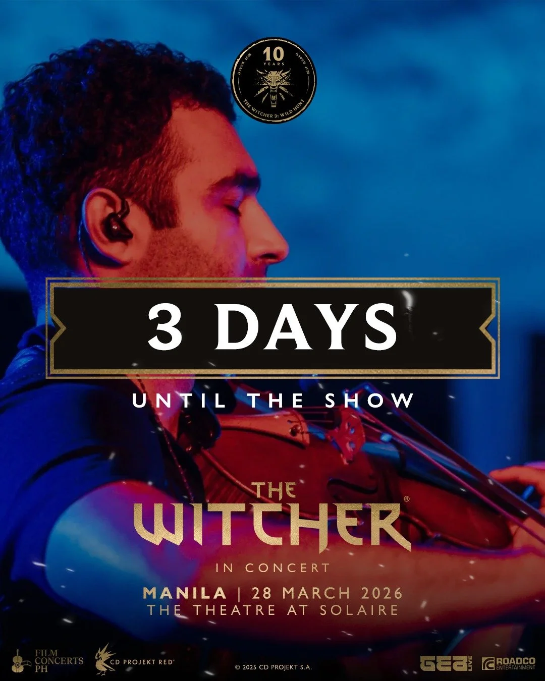 𝐓𝐡𝐞 𝐖𝐢𝐭𝐜𝐡𝐞𝐫 𝐢𝐧 𝐂𝐨𝐧𝐜𝐞𝐫𝐭 is just 𝟯 𝗱𝗮𝘆𝘀 away! With the call of destiny looming closer, how ready are you to face the monsters ahead? ⚔️

See you on March 28, 2026 at 3:00 PM! 
🎟️ We still have available seats for our show at th