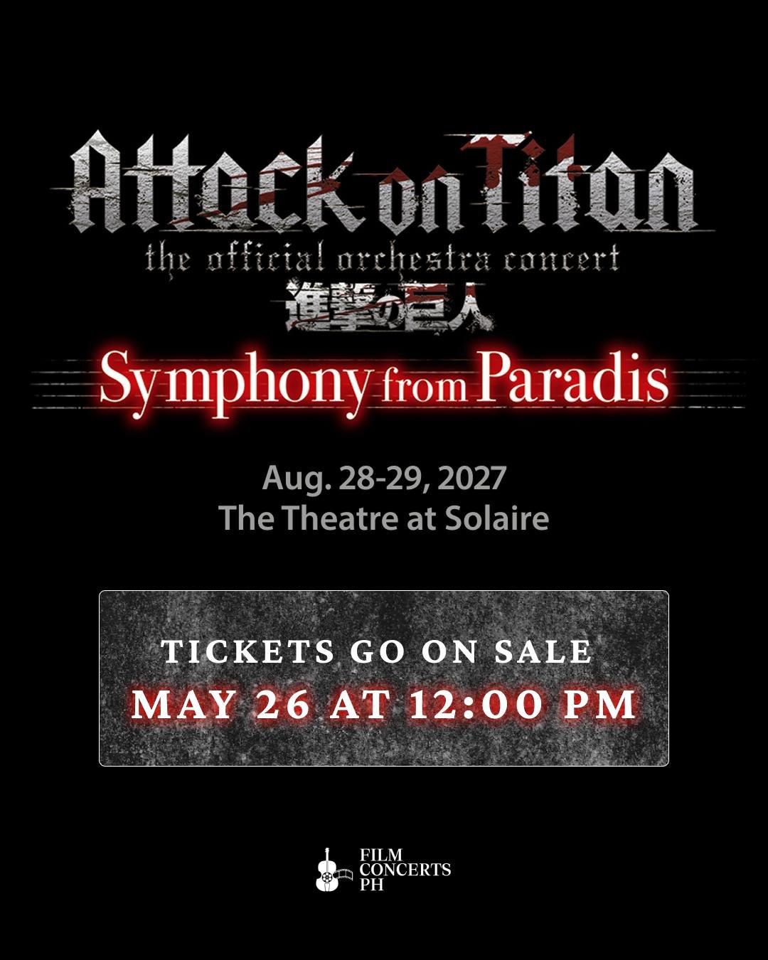 A new journey beyond the walls awaits. ⚔️

Tickets for 𝐀𝐭𝐭𝐚𝐜𝐤 𝐨𝐧 𝐓𝐢𝐭𝐚𝐧: 𝐒𝐲𝐦𝐩𝐡𝐨𝐧𝐲 𝐟𝐫𝐨𝐦 𝐏𝐚𝐫𝐚𝐝𝐢𝐬 officially go on sale on 𝗠𝗮𝘆 𝟮𝟲 𝗮𝘁 𝟭𝟮:𝟬𝟬 𝗣𝗠.

We&rsquo;ll see you on the march ahead! 🛡️

#AttackOnTitan #Atta