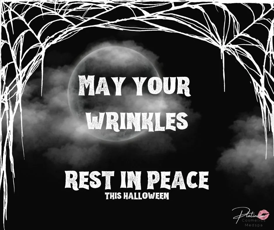 🎃 May Your Wrinkles Rest in Peace This Halloween! 🪦✨

It&rsquo;s time to bury those fine lines! 👻 Get your Tox treatment NOW and keep your skin smooth, flawless, and scare-free for the rest of the year! 💉💋

Don&rsquo;t wait &mdash; those wrinkle
