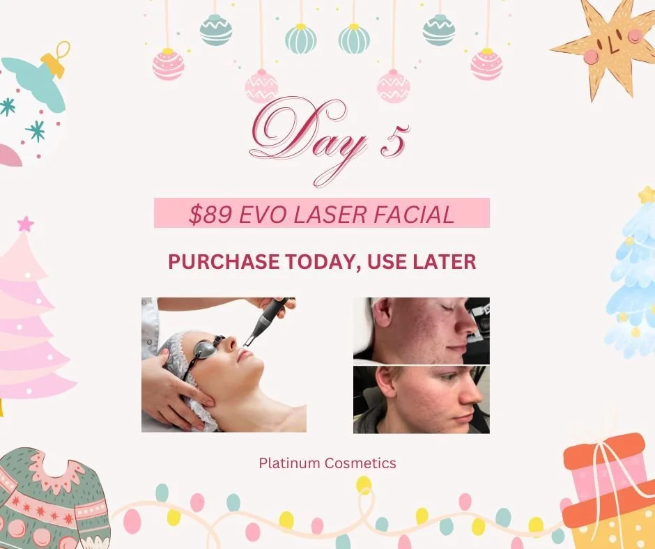 🎄 DAY 5 &mdash; $89 EVO Laser Facial

Day 5 is glowing BRIGHT! ✨
Enjoy our EVO Laser Facial for just $89 &mdash; today only.
Perfect for brightening, smoothing, and winter skin rejuvenation. ❄️💕