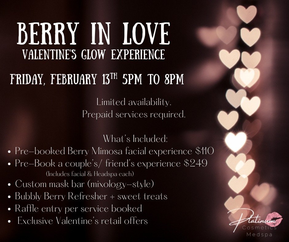 🍓💖 Berry In Love &mdash; A Valentine&rsquo;s Glow Experience 💖🍓
📅 Friday, February 13th
⏰ 5:00 PM &ndash; 8:00 PM

Fall in love with glowing skin at our most romantic event of the season ✨

This exclusive Berry-themed beauty night is designed fo