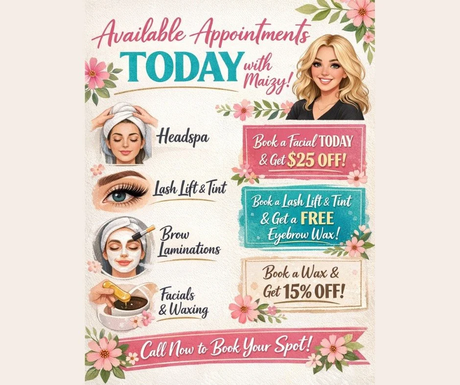 ✨ AVAILABLE APPOINTMENTS TODAY WITH MAIZY! ✨

Treat yourself &mdash; Maizy has open spots TODAY for:

💆&zwj;♀️ Headspa
👁 Lash Lift &amp; Tint
✨ Brow Laminations
🌿 Facials
💖 Waxing

And we&rsquo;ve got today-only specials you don&rsquo;t want to m