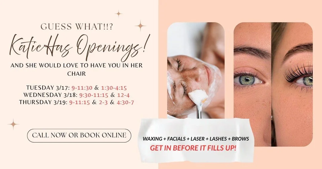 ✨ Katie Has Openings! ✨

If you&rsquo;ve been trying to get in with Katie, now is your chance! Her schedule finally has a few openings available.

She&rsquo;s booking for:
💆&zwj;♀️ Facials
✨ Waxing
⚡ Laser treatments
👁 Lashes
🤍 Brows

Appointments