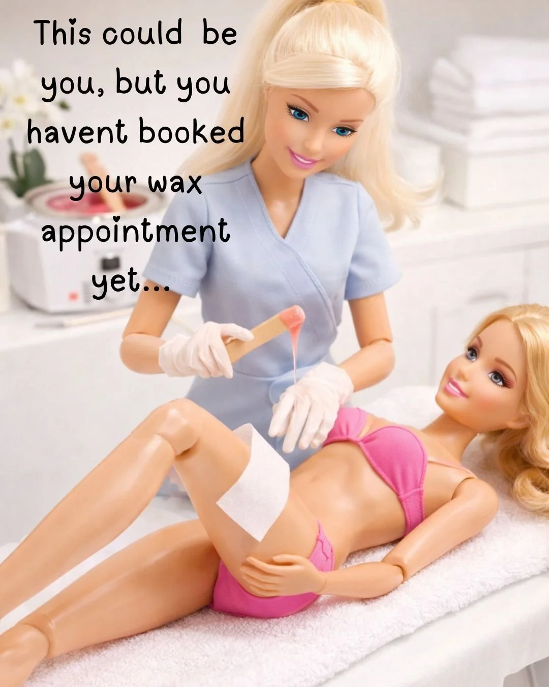 Life is too short to shave&hellip;
Barbie said book the wax 💅✨