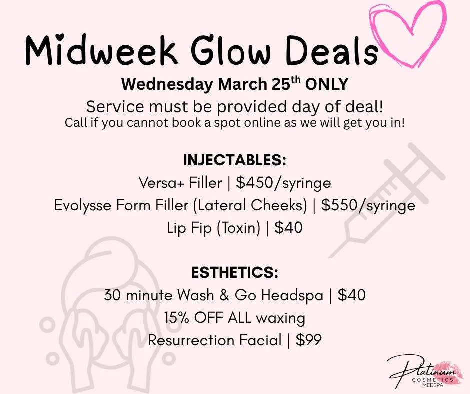 ✨ MIDWEEK GLOW DEALS ✨
Wednesday, March 25th ONLY &mdash; don&rsquo;t miss it 🔥
🚨 Service must be completed the day of the deal

Ready for a midweek refresh? We&rsquo;ve got deals you need to take advantage of 💁&zwj;♀️

💉 INJECTABLES:
&bull; Vers