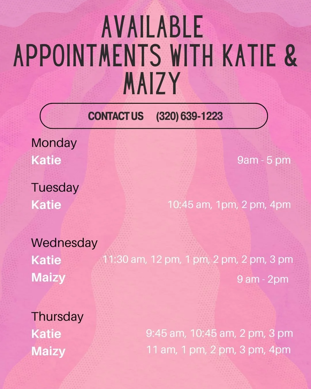 🚨 Openings this week with Katie &amp; Maizy 🚨

Don&rsquo;t wait&mdash;these spots won&rsquo;t last long! ✨
Self-care looks good on you 🤍

Call or DM to secure your appointment 💖