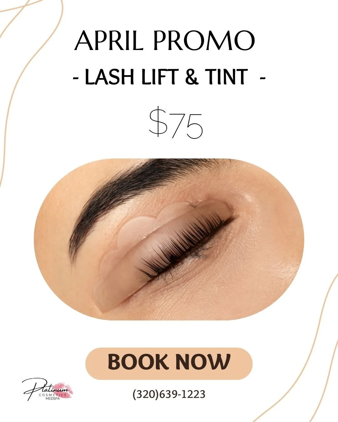 APRIL PROMO ✨
Lash Lift &amp; Tint &bull; $75

Lift, darken, and define your natural lashes&mdash;no mascara needed.
Effortless beauty that lasts for weeks.

Book now 💕 (320) 639-1223