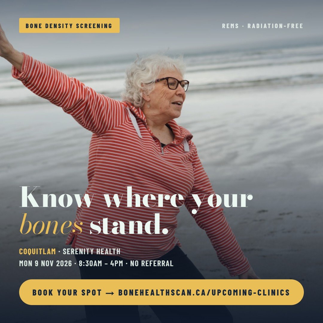 📍 Coquitlam, 9 Nov 2026 &middot; Serenity Health.

Radiation-free REMS bone density scanning comes to Coquitlam.

🦴 20-minute ultrasound, no radiation
🦴 No doctor's referral needed
🦴 About a 20-minute appointment
🦴 Same-day results, reviewed wit