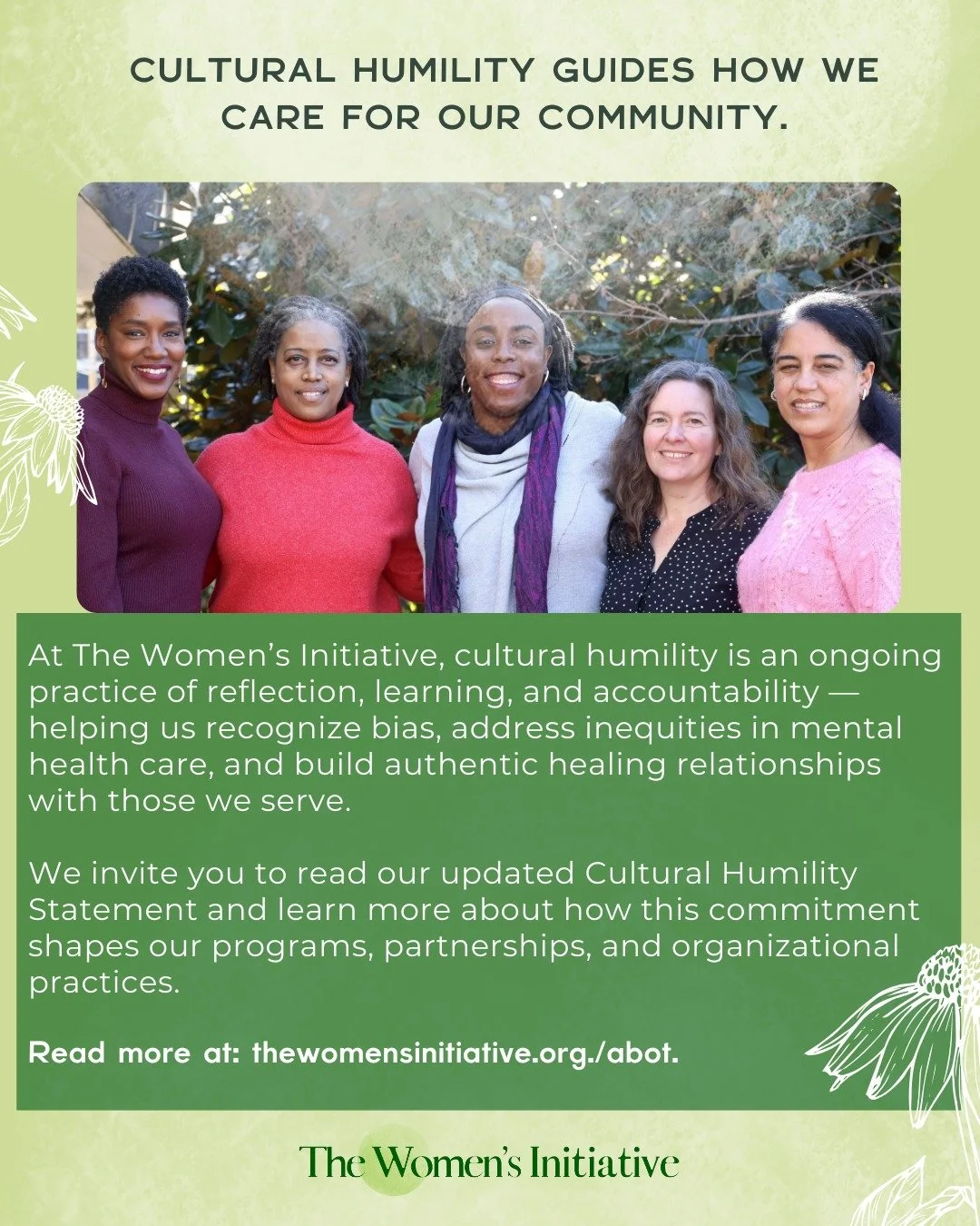 Everyone deserves access to compassionate mental health care.

At The Women&rsquo;s Initiative, cultural humility guides how we provide individual and group counseling, wellness programs, and supportive community spaces designed to help women and mem