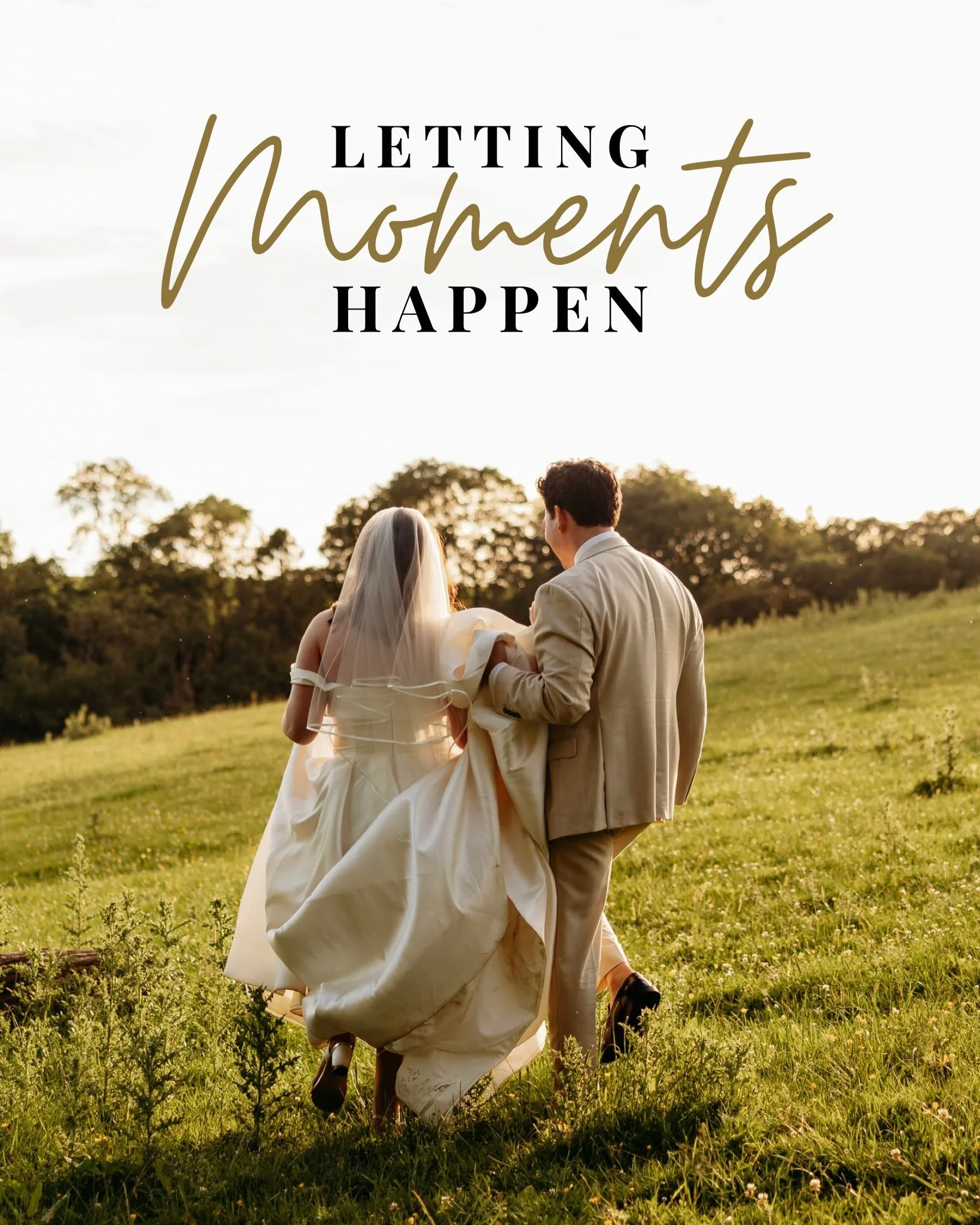 This one is important...

LETTING moments happen...

Weddings are exciting, right? You&rsquo;re looking for months on Pinterest and TikTok at all the inspo - saving content to recreate.

There&rsquo;s always time for that.

BUT, remember: you also ne
