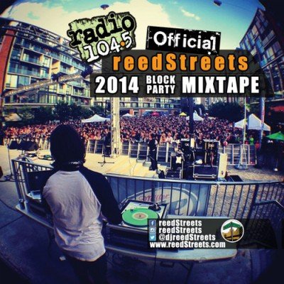 Reed Streets |2014 Official Radio 104.5 Block Party Mixtape