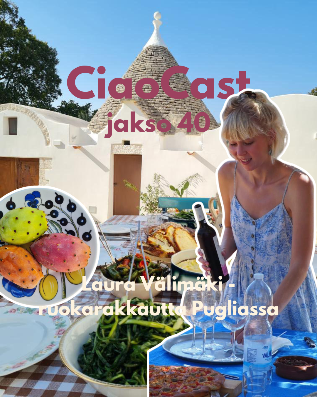 40. Laura Välimäki - ruokarakkautta Pugliassa