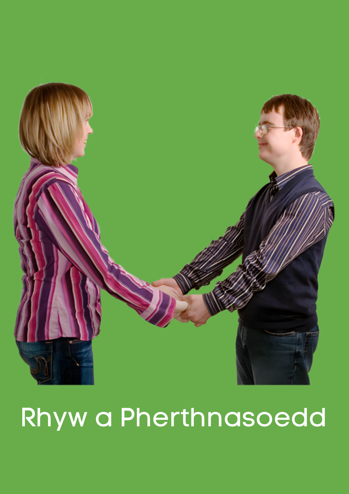 Llun o ddau berson yn dal dwylo. Mae’r testun yn dweud “Rhyw a Pherthnasau”.