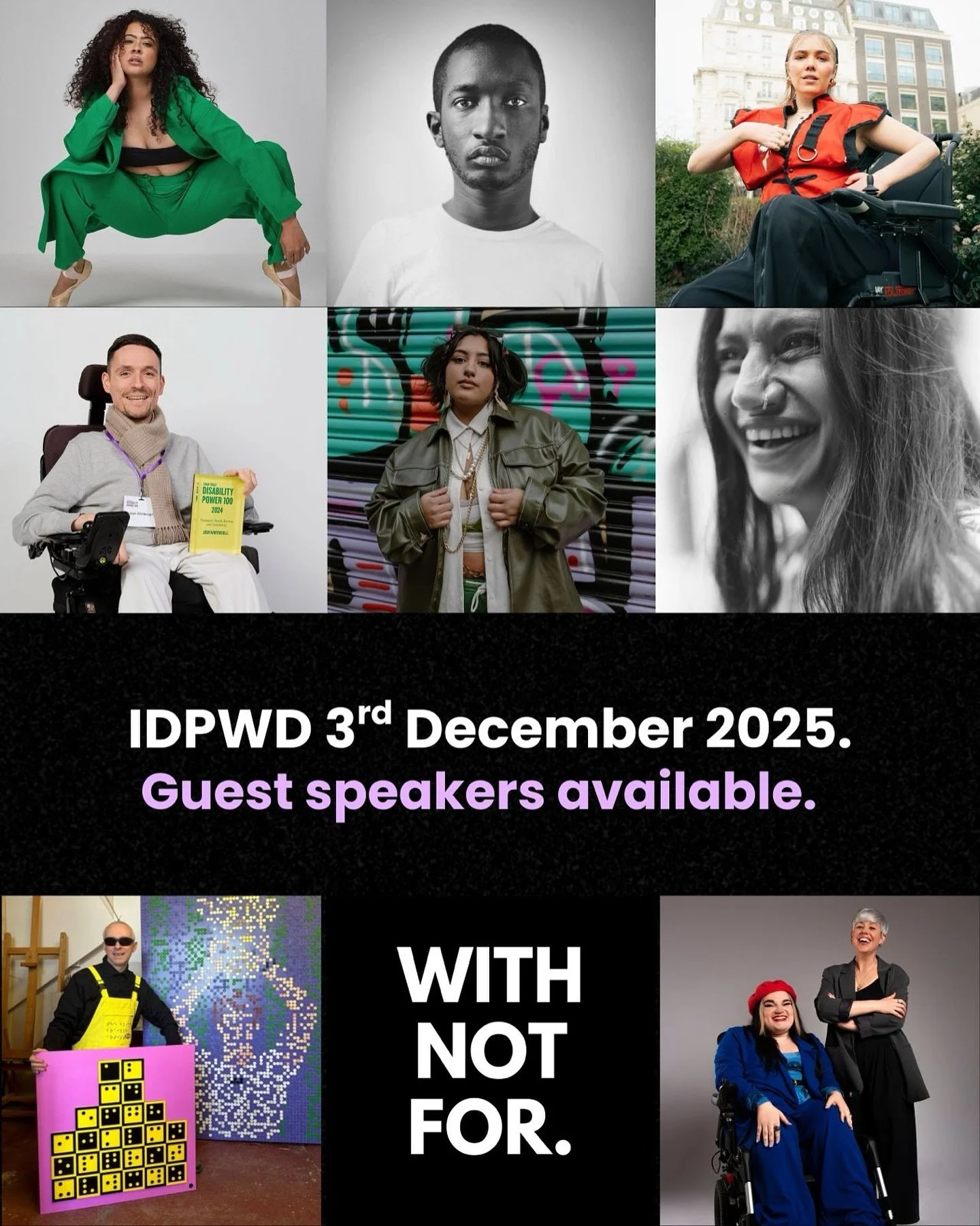 This year&rsquo;s IDPWD (3rd December) centres on the theme &ldquo;Amplifying the leadership of Disabled people for an inclusive and sustainable future.&rdquo; 

At With Not For, we live this every day, championing Disabled talent, creators and speak