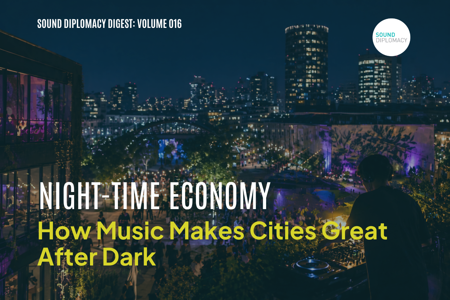 Night-time Economy: How Music Makes Cities Great After Dark